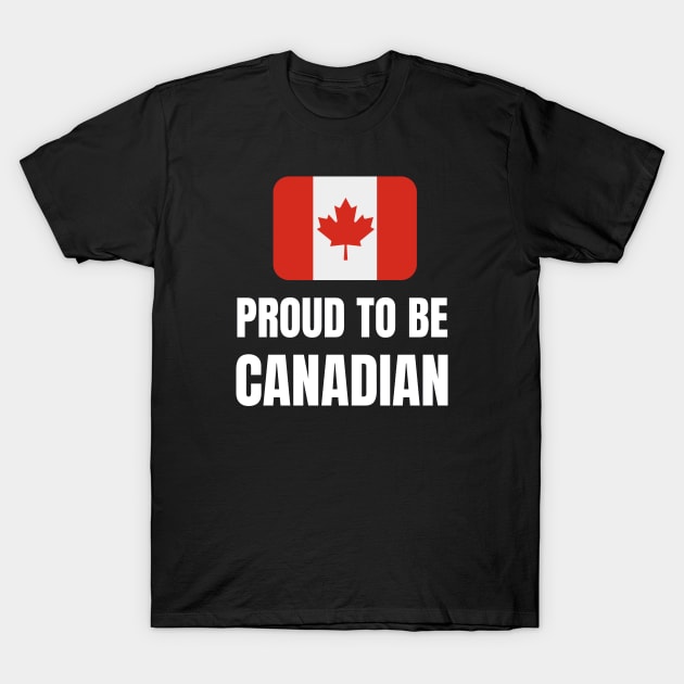 Proud to be Canadian T-Shirt by InspiredCreative